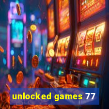 unlocked games 77